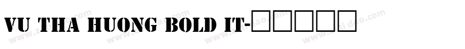 VU Tha Huong Bold It字体转换